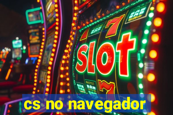 cs no navegador